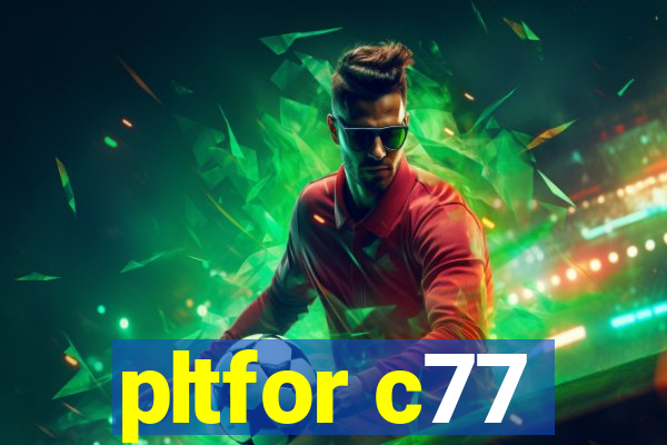 pltfor c77